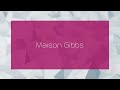 Maison Gibbs - appearance