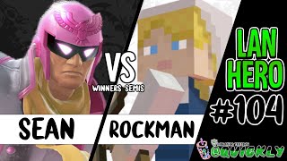 LHT @ QUICKLY! #104 - Sean (Captain Falcon) vs MP | Rockman (Steve) / Winners Semis