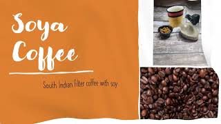 Soya Milk And South Indian Filtered Coffee With Soy