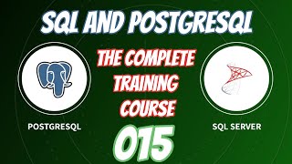 SQL and PostgreSQL The Complete Training Course 015