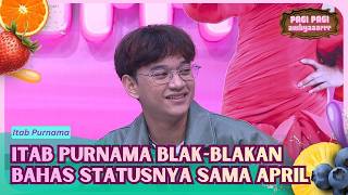 Download lagu Jadi Beneran Pacaran atau Temen Nih? Dengerin Jawaban Itab Purnama - PAGI PAGI AMBYAR (22/6/26) P4