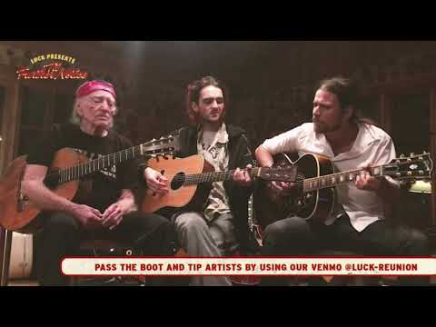 Willie Nelson Lucas Nelson and Micah Nelson Turn Off The News Luck Reunion 2020