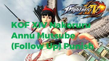KOF XIV Nakoruru Annu Mutsube Follow Up Punish
