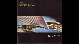September - I Am the World Trade Center - July 2001 - Out of the Loop