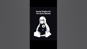 Unreal Engine 5.6 for Linux Ubuntu