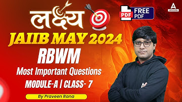 JAIIB May 2024 | JAIIB RBWM Module A Most Important Questions | Class 7