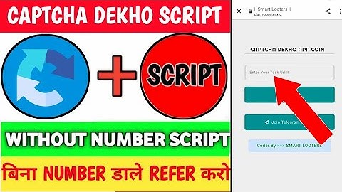 Captcha Dekho App Script | Captcha Dekho Refer Script | Without Number Script | refer script today |