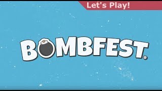 Lets Play Bombfest