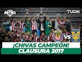 ¡A 3 años de la hazaña! ¡Chivas es CAMPEÓN! | Chivas vs Tigres - CL2017 | TUDN