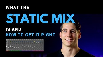 How To Start A Mix The Right Way: The Static Mix