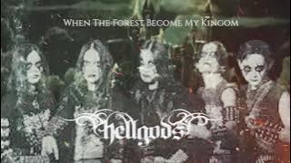 HELLGODS - When The Forest Become My Kingdom (full track album)