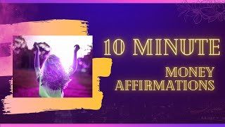 10 Minute Money Affirmation Meditation | DO THIS EACH DAY to Make More Money | &#39;Money Story&#39; Healing