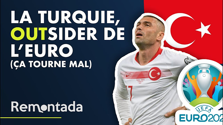 La Turquie, Outsider de l'Euro (ÇA TOURNE MAL) - Remontada