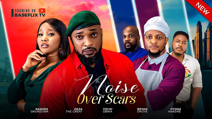 NOISE OVER SCARS (New Movie) Deza the Great, Sandra Okunzuwa, Bryan Okoye 2024 Nollywood Movie