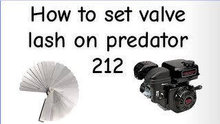 How to set valve lash on predator 212