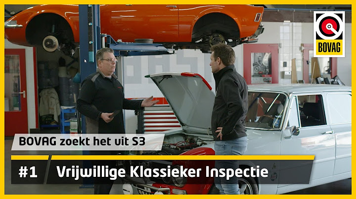 Vrijwillige Klassieker Inspectie | BOVAG zoekt het uit | BOVAG