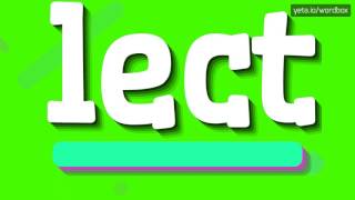 Lect - Comment Dire Lect ? Lect - How To Say Lect?