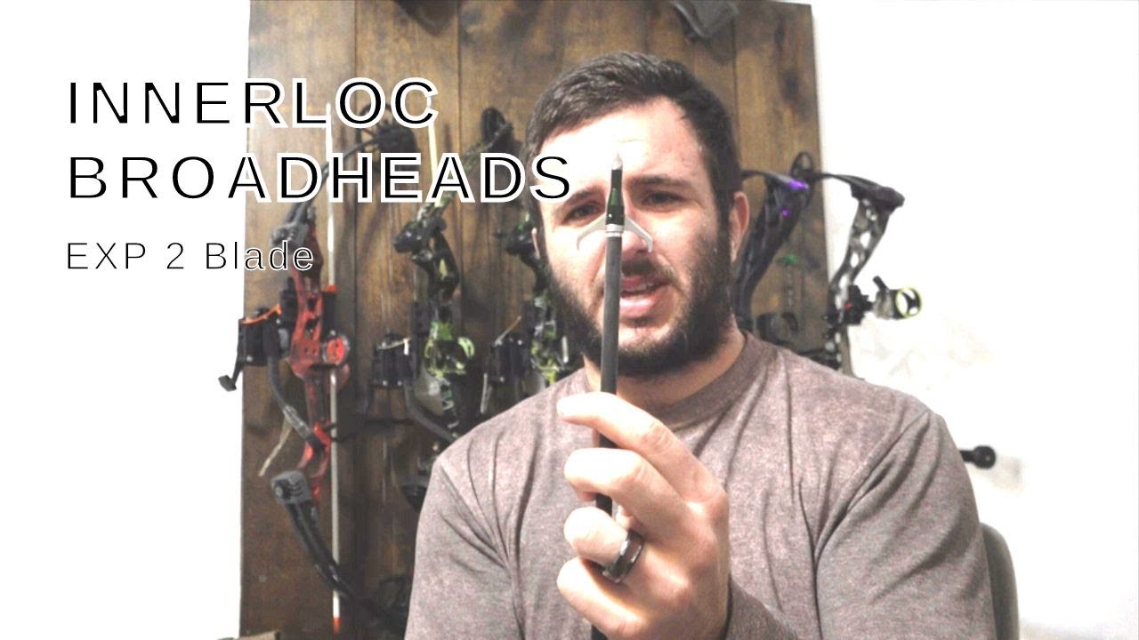 Innerloc Broadheads EXP 2 Product Review YouTube