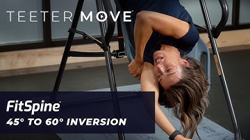 5 Min 45° to 60° Inversion Routine | FitSpine Inversion Table | Teeter Move