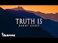 Danny Gokey - Truth Is [Lyric Video]