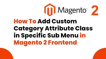 How To Add Custom Category Attribute in Magento 2 Frontend
