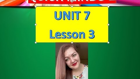 QUICK MINDS 1. UNIT 7. LESSON 3