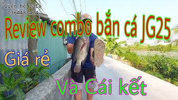 Review combo bắn cá JG25 Giá Rẻ Và Cái kết..🐟🐟