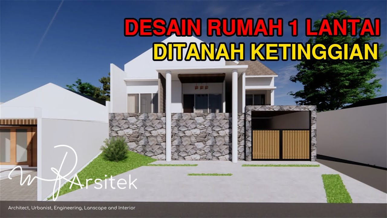 Desain Rumah 1 Lantai Ditanah Tinggi PA House YouTube