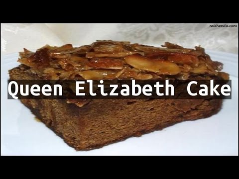 Recipe Queen Elizabeth Cake