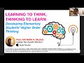 Learning to Think, Thinking to Learn: Developing Elementary Students' Higher-Order Thinking