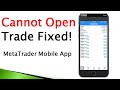 Cannot Open New Order Fixed! How to Open a Trade in Metatrader Mobile App