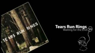 Tears Run Rings - Waiting for the End chords