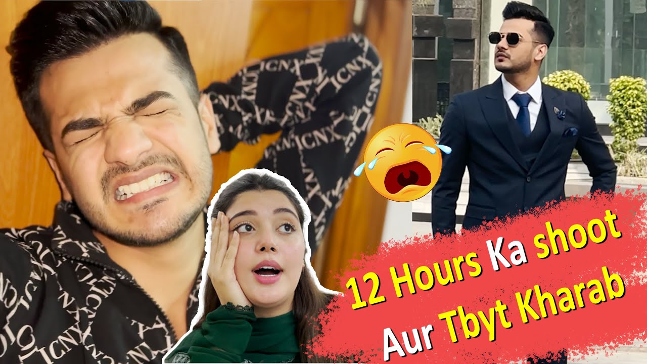 Tabiyat Kharab Main 12 Hours Ka shoot Hum Dono Ka | Ik Neya Actor Tyar Ho Raha Ha😀