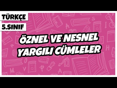 5. Sınıf Türkçe - Öznel ve Nesnel Yargılı Cümleler  | 2022