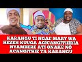 KARANGU TÎ NGAI😭 MAHITIA MANENE MARY WA HEZEH EKIRE AGÎCANGÎTHÎRIA ELIZABETH NYAMBERE!!😭