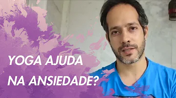 Qual o melhor tipo de yoga para ansiedade?