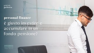 E Giusto Investire In Un Fondo Pensione?