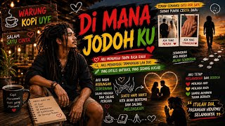 DI MANA JODOH KU - WARUNG KOPI UYE || LAGU REGGAE VIRAL INDONESIA 