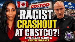 Nova Scotia "Brad" Goes on Racist Tirade in Costco, Anti-Black Slur, Threats to Unalive Shoppers