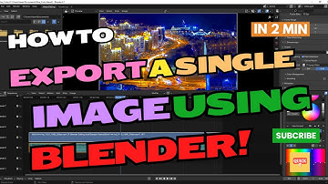 How To Export A Single Image Using Blender | How to Export a Single Image In Blender?
