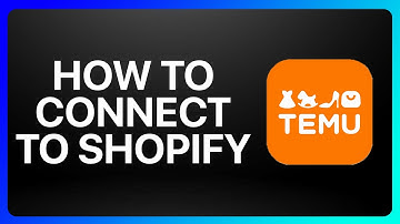 How To Connect Temu To Shopify Tutorial