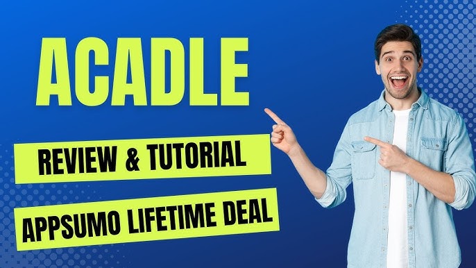 Acadle Lifetime Deal Review: Unbeatable E-Learning Platform