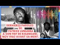 KISANGANI, DERNIERES PAROLES DE LUMUMBA DANS SON FIEF ET A SES FIDELES DE KISANGANI.