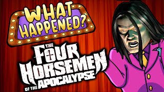 The Four Horsemen of the Apocalypse - What Happened?