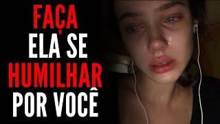 5 MANEIRAS COMPROVADAS DE DESTRUIR O EGO DE QUALQUER MULHER E FAZER ELA SE HUMILHAR POR VOCÊ