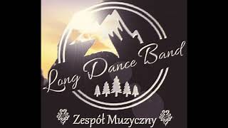 Long Dance BAND - Chodziłem do Ciebie. Muzyka na żywo!