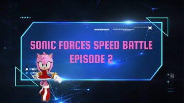 Sonic Forces: Gameplay Walkthrough Part 2 (IOS, Android)