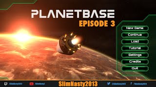 Let's Play Planet Base - Episode 3