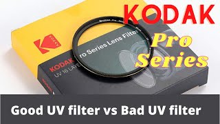 Kodak Pro series UV filter | How to identify a bad UV filter from good UV filter