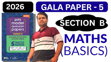 Section B Paper 5 Maths|Gala Paper Solution 2026|Std 10|basic maths #Board2026#englishmedium#gseb10 
